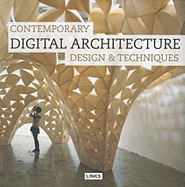 Contemporary Digital Architecture: Design & Techniques - Kottas, Dimitris