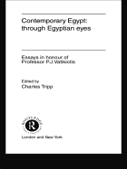 Contemporary Egypt: Through Egyptian Eyes: Essays in Honour of P.J. Vatikiotis