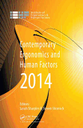Contemporary Ergonomics and Human Factors 2014: Proceedings of the International Conference on Ergonomics & Human Factors 2014, Southampton, UK, 7-10 April 2014