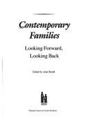 Contemporary Families: Looking Forward, Looking Back - Booth, Alan (Editor), and National Council on Family Relations