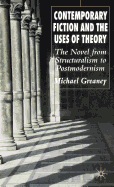 Contemporary Fiction and the Uses of Theory: The Novel from Structuralism to Postmodernism