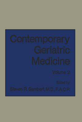 Contemporary Geriatric Medicine: Volume 2 - Gambert, Steven R (Editor)