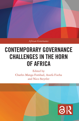 Contemporary Governance Challenges in the Horn of Africa - Fombad, Charles Manga (Editor), and Fiseha, Assefa (Editor), and Steytler, Nico (Editor)