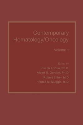 Contemporary Hematology/Oncology: Volume 1 - Gordon, Albert S (Editor)