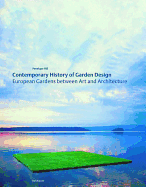 Contemporary History of Garden Design: European Gardens Between Art and Architecture