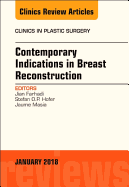 Contemporary Indications in Breast Reconstruction, an Issue of Clinics in Plastic Surgery: Volume 45-1