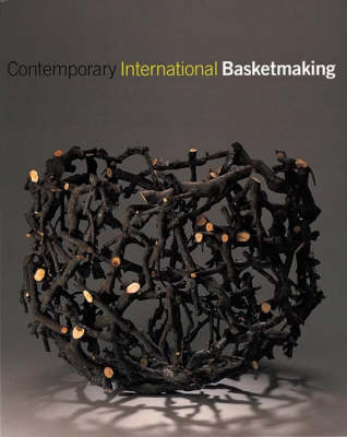 Contemporary International Basketmaking: Stories, Studies, and Letters of African American Migrations - Butcher, Mary