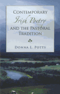 Contemporary Irish Poetry and the Pastoral Tradition: Volume 1