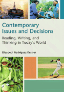 Contemporary Issues and Decisions: Reading, Writing, and Thinking in Today's World