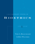 Contemporary Issues in Bioethics (Non-Infotrac Version)