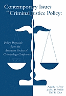 Contemporary Issues in Criminal Justice Policy: Policy Proposals from the American Society of Criminology Conference