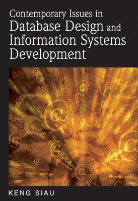 Contemporary Issues in Database Design and Information Systems Development - Siau, Keng