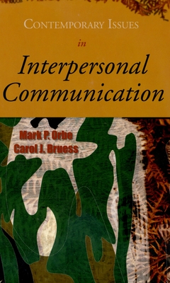 Contemporary Issues in Interpersonal Communication - Orbe, Mark P, Dr., and Bruess, Carol J