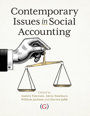 Contemporary Issues in Social Accounting - Paterson, Audrey, and Yonekura, Akira, and Jackson, William (Bill)