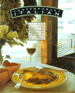 Contemporary Italian: Favorite Recipes from Kuleto's Italian Restaurant