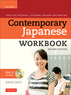 Contemporary Japanese Workbook, Volume 1: Practice Speaking, Listening, Reading and Writing