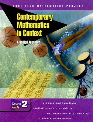 Contemporary Mathematics in Context Course 2 Part A: A Unified Approach - Coxford, Arthur F, and Fey, James T, and Hirsch, Christian R