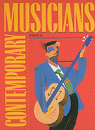 Contemporary Musicians: Profiles of the People in Music - Henderson, Andrea (Editor)