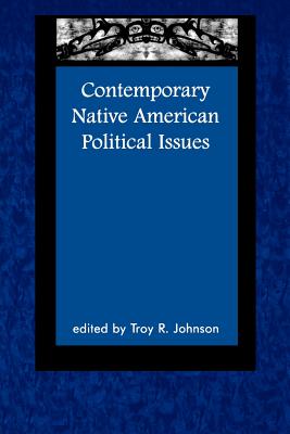 Contemporary Native American Political Issues - Johnson, Troy, Dr. (Editor)