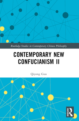 Contemporary New Confucianism - Guo, Qiyong