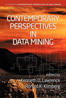 Contemporary Perspectives in Data Mining: Volume 1 - Lawrence, Kenneth D. (Editor), and Klimberg, Ronald K. (Editor)