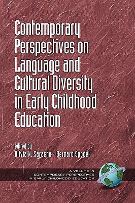 Contemporary Perspectives on Language and Cultural Diversity in Early Childhood Education (PB) - Saracho, Olivia N (Editor), and Spodek, Bernard (Editor)
