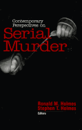 Contemporary Perspectives on Serial Murder