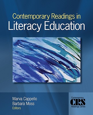 Contemporary Readings in Literacy Education - Cappello, Marva, and Moss, Barbara