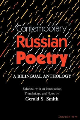 Contemporary Russian Poetry: A Bilingual Anthology - Smith, Gerald Stanton (Editor)