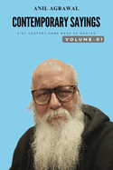 Contemporary Sayings: 21st Century Hand Book of Quotes Volume -1