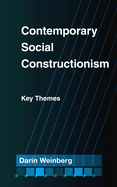 Contemporary Social Constructionism: Key Themes