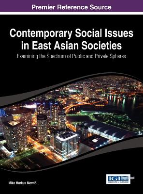 Contemporary Social Issues in East Asian Societies - Mervi, Mika Markus (Editor)