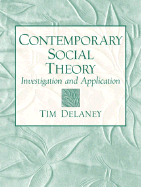 Contemporary Social Theory: Investigation and Application