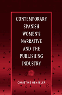 Contemporary Spanish Women's Narrative and the Publishing Industry