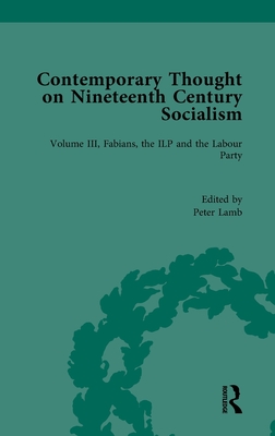 Contemporary Thought on Nineteenth Century Socialism - Lamb, Peter (Editor)
