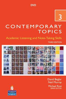 Contemporary Topics 3: Academic and Note-Taking Skills (Advanced) DVD - Beglar, David, and Murray, Neil