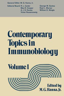 Contemporary Topics in Immunobiology: Volume 1 - Hanna, M (Editor)