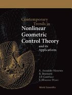 Contemporary Trends in Nonlinear Geometric Control Theory and Its Applications