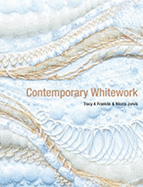 Contemporary Whitework - Franklin, Tracy A, and Jarvis, Nicola