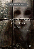 Contemporary Women's Gothic Fiction: Carnival, Hauntings and Vampire Kisses