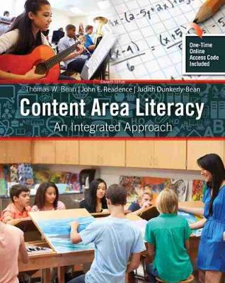 Content Area Literacy: An Integrated Approach - Readence, John, and Bean, Thomas W., and Bean, Judtih Dunkerly
