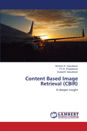Content Based Image Retrieval (Cbir)