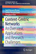 Content-Centric Networks: An Overview, Applications and Research Challenges