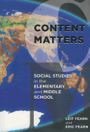 Content Matters: Social Studies in the Elementary and Middle School