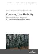 Contents, Use, Usability: Dictionaries from the Perspective of a Translator and a Language Teacher