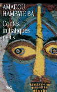 Contes Initiatiques Peuls - Ba, Amadou Hampate, and Clement, Philippe Hampate