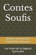 Contes Soufis: Les Voies de la Sagesse Spirituelle