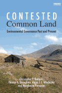 Contested Common Land: Environmental Governance Past and Present