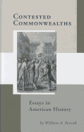 Contested Commonwealths: Essays in American History