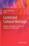 Contested Cultural Heritage: Religion, Nationalism, Erasure, and Exclusion in a Global World